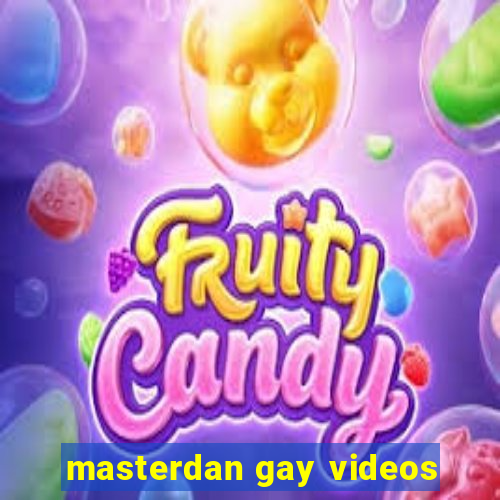 masterdan gay videos